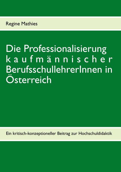 Produktbild: Die Professionalisierung kaufm&auml;nnischer BerufsschullehrerInnen in &Ouml;sterreich