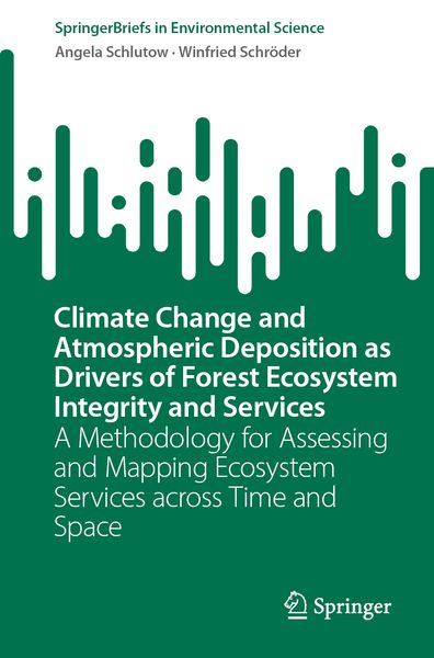 Produktbild: Climate Change and Atmospheric Deposition as Drivers of Forest Ecosystem Integrity and Services