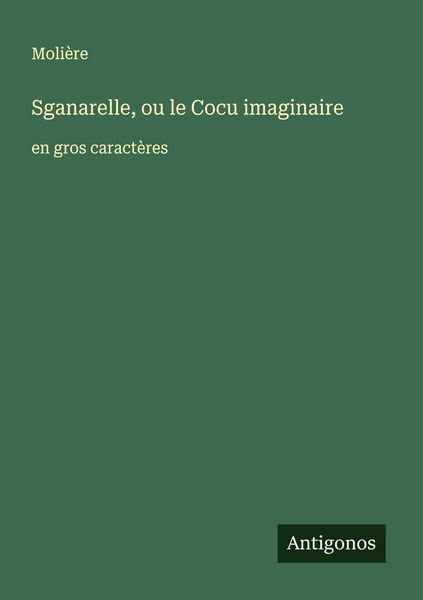 Produktbild: Sganarelle, ou le Cocu imaginaire
