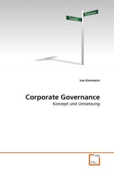 Kimmann, I: Corporate Governance, Taschenbuch von Ina Kimmann, VDM, 9783639365726