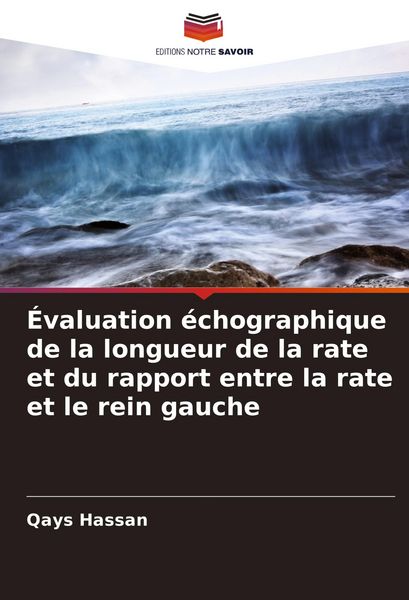 Produktbild: &Eacute;valuation &eacute;chographique de la longueur de la rate et du rapport entre la rate et le rein gauche
