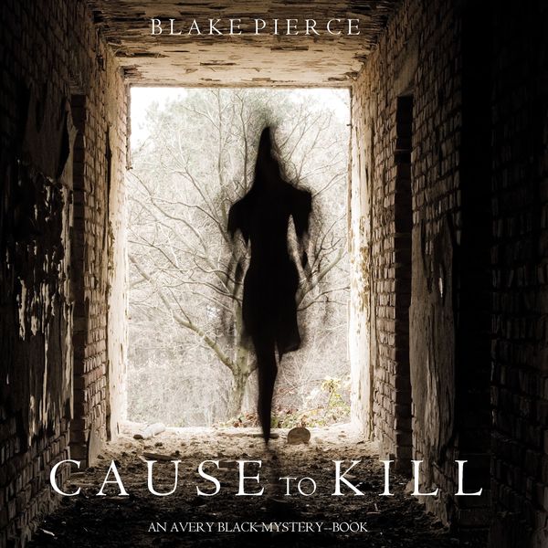 Produktbild: Cause to Kill (An Avery Black Mystery&mdash;Book 1)
