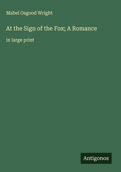 Produktbild: At the Sign of the Fox; A Romance