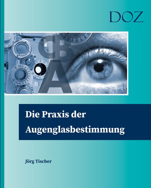 Produktbild: Die Praxis der Augenglasbestimmung