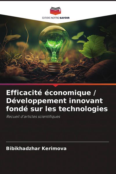 Produktbild: Efficacit&eacute; &eacute;conomique / D&eacute;veloppement innovant fond&eacute; sur les technologies