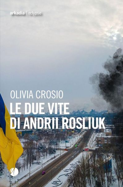 Produktbild: Le due vite di Andrii Rosliuk