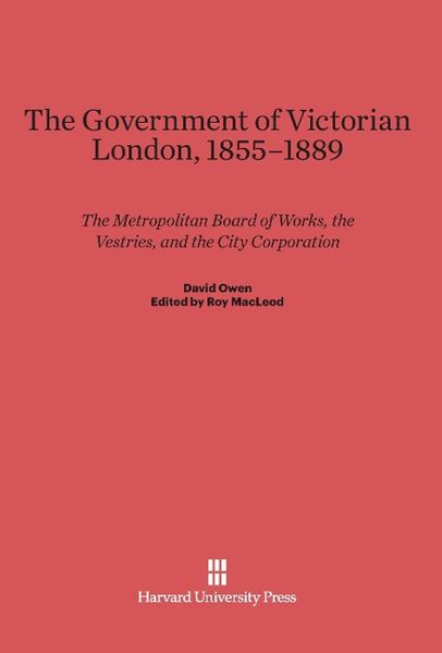 Produktbild: The Government of Victorian London, 1855-1889