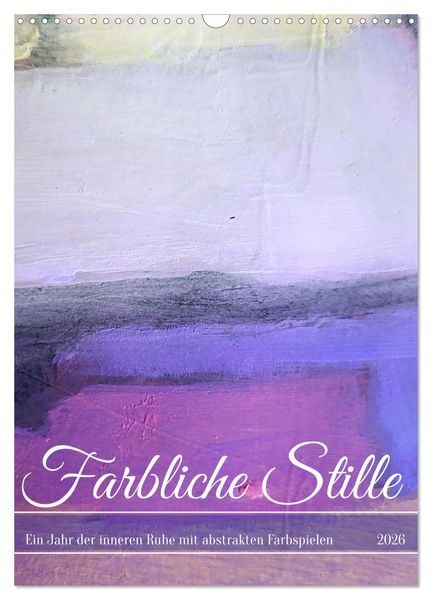 Produktbild: Farbliche Stille - Ein Jahr der inneren Ruhe mit abstrakten Farbspielen (Wandkalender 2026 DIN A3 hoch), CALVENDO Monatskalender