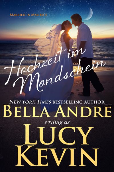 Produktbild: Hochzeit im Mondschein (Married in Malibu 4)