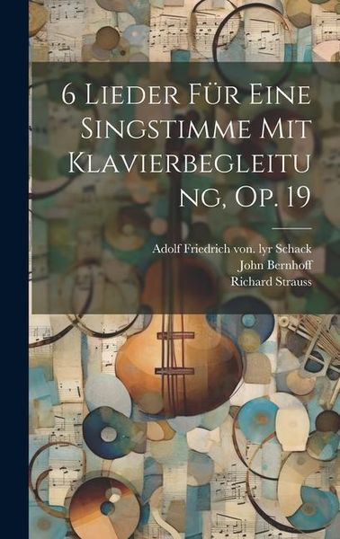 Produktbild: 6 Lieder F&uuml;r Eine Singstimme Mit Klavierbegleitung, Op. 19