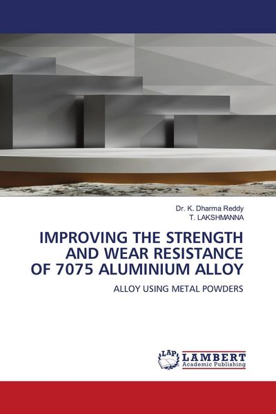Produktbild: Improving The Strength and Wear Resistance Of 7075 Aluminium Alloy