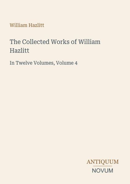 Produktbild: The Collected Works of William Hazlitt