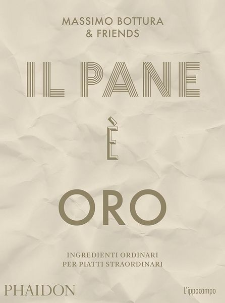 Produktbild: Il pane &egrave; oro. Ingredienti ordinari per piatti straordinari