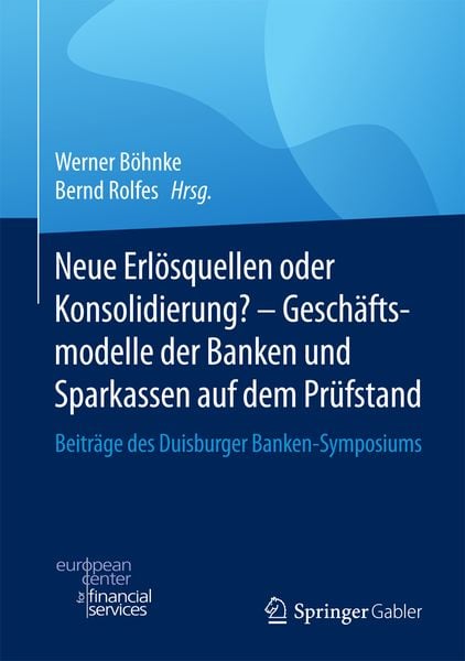 Produktbild: Neue Erl&ouml;squellen oder Konsolidierung? &ndash; Gesch&auml;ftsmodelle der Banken und Sparkassen auf dem Pr&uuml;fstand