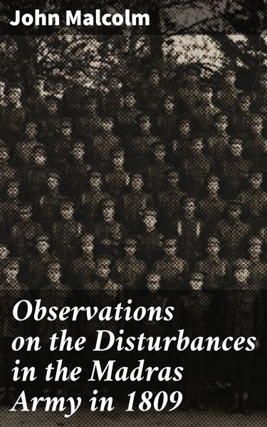 Produktbild: Observations on the Disturbances in the Madras Army in 1809