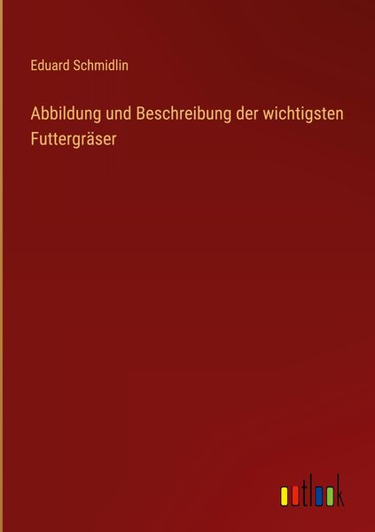 Produktbild: Abbildung und Beschreibung der wichtigsten Futtergr&auml;ser