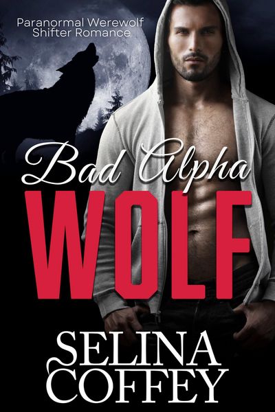 Produktbild: Bad Alpha Wolf: Paranormal Werewolf Shifter Romance
