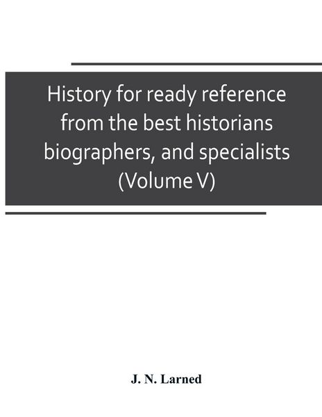 Produktbild: History for ready reference, from the best historians, biographers, and specialists