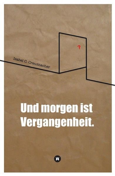 Produktbild: Und morgen ist Vergangenheit.