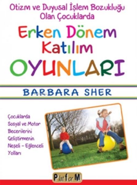 Produktbild: Otizm ve Duyusal Islem Bozuklugu Olan Cocuklarda Erken Dönem Katilim Oyunlari