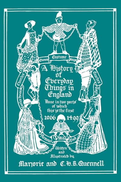Produktbild: A History of Everyday Things in England, Volume I, 1066-1499 (Color Edition) (Yesterday's Classics)