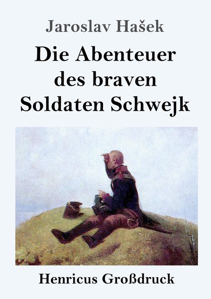 Produktbild: Die Abenteuer des braven Soldaten Schwejk (Gro&szlig;druck)