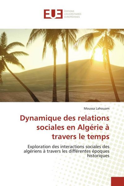 Produktbild: Dynamique des relations sociales en Alg&eacute;rie &agrave; travers le temps