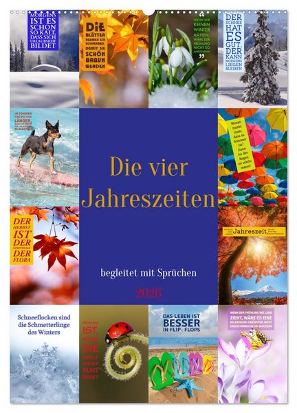 Die vier Jahreszeiten begleitet mit Sprüchen (Wandkalender 2026 DIN A2 hoch), CALVENDO Monatskalender