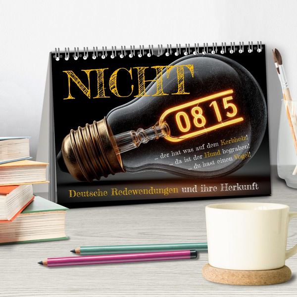Produktbild: Nicht 08/15 - Deutsche Redewendungen und ihre Herkunft (Tischkalender 2026 DIN A5 quer), CALVENDO Monatskalender