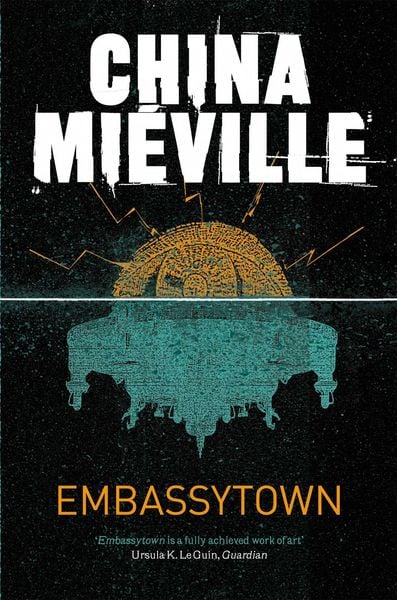 Embassytown, Taschenbuch von China Mieville, Pan MacMillan, 978-0-330-53307-2