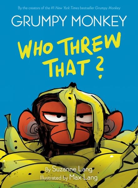 Grumpy Monkey Who Threw That?, Gebundene Ausgabe von Suzanne Lang, Random House LLC US, 9780593306055