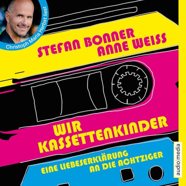 Produktbild: Wir Kassettenkinder. Eine Liebeserklärung an die Achtziger