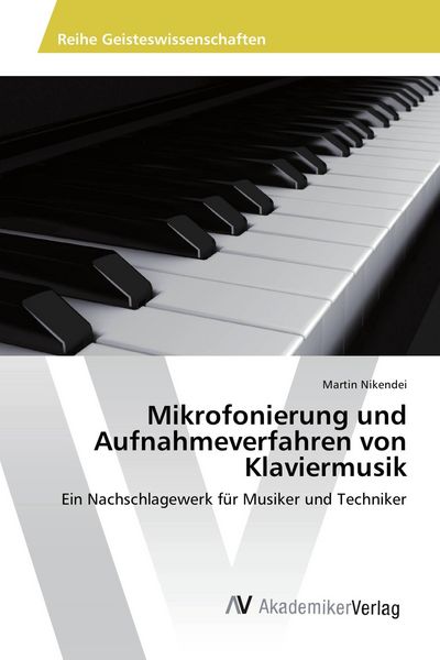 Produktbild: Mikrofonierung und Aufnahmeverfahren von Klaviermusik