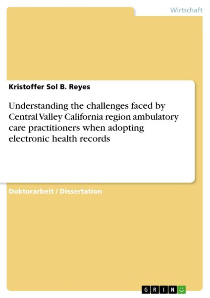 Produktbild: Understanding the challenges faced by Central Valley California region ambulatory care practitioners when adopting electronic health records