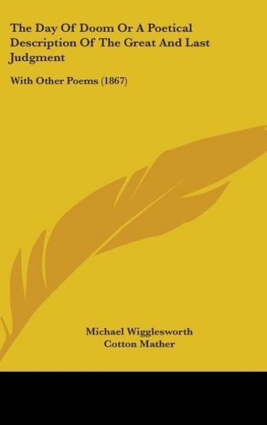 Produktbild: Wigglesworth, M: Day Of Doom Or A Poetical Description Of Th