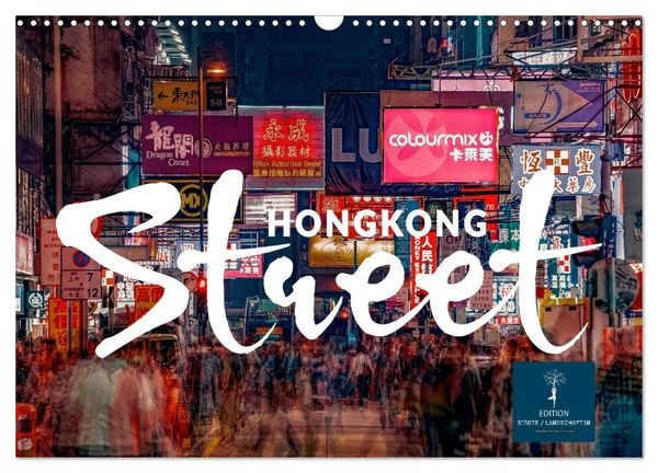 Hongkong Street (Wandkalender 2025 DIN A3 quer), CALVENDO Monatskalender