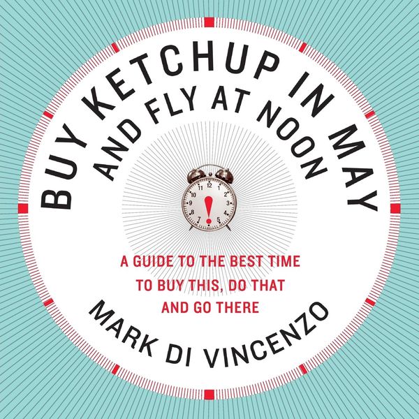 Produktbild: Buy Ketchup in May and Fly at Noon
