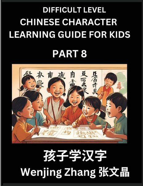 Produktbild: Chinese Character Learning Guide for Kids (Part 8)- Difficult level Brain Game Test Series, Easy Lessons for Kids to Learn Recognizing Simplified Chin