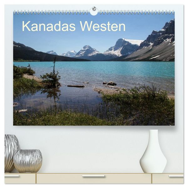 Produktbild: Kanadas Westen 2026 (hochwertiger Premium Wandkalender 2026 DIN A2 quer), Kunstdruck in Hochglanz
