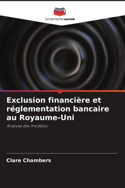 Produktbild: Exclusion financi&egrave;re et r&eacute;glementation bancaire au Royaume-Uni