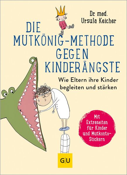 Produktbild: Die Mutk&ouml;nig-Methode gegen Kinder&auml;ngste