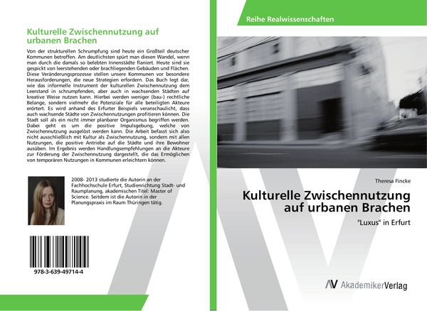 Kulturelle Zwischennutzung auf urbanen Brachen, Taschenbuch von Theresa Fincke, AV Akademikerverlag, 9783639497144