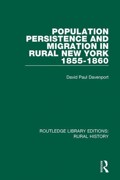 Produktbild: Population Persistence and Migration in Rural New York, 1855-1860