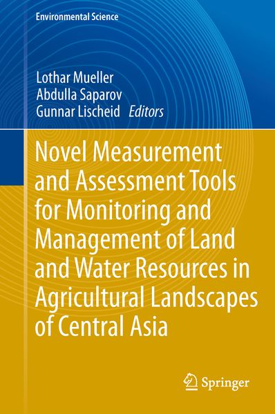 Produktbild: Novel Measurement and Assessment Tools for Monitoring and Management of Land and Water Resources in Agricultural Landscapes of Central Asia