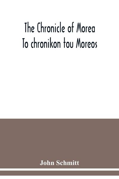 Produktbild: The chronicle of Morea To chronikon tou Moreos