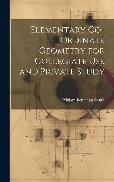 Produktbild: Elementary Co-ordinate Geometry for Collegiate Use and Private Study