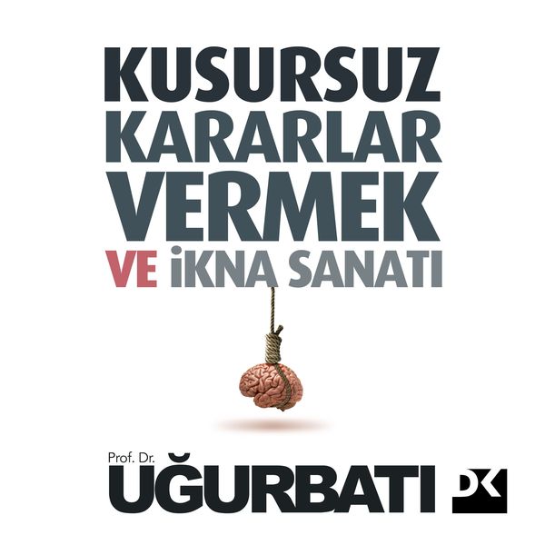 Produktbild: Kusursuz Kararlar Vermek Ve İkna Sanatı