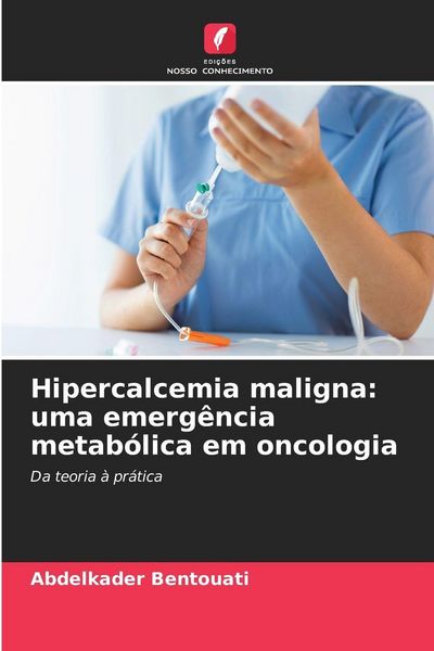 Produktbild: Hipercalcemia maligna: uma emerg&ecirc;ncia metab&oacute;lica em oncologia