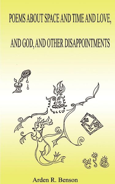 Produktbild: Poems about Space and Time and Love, and God, and Other Disappointments