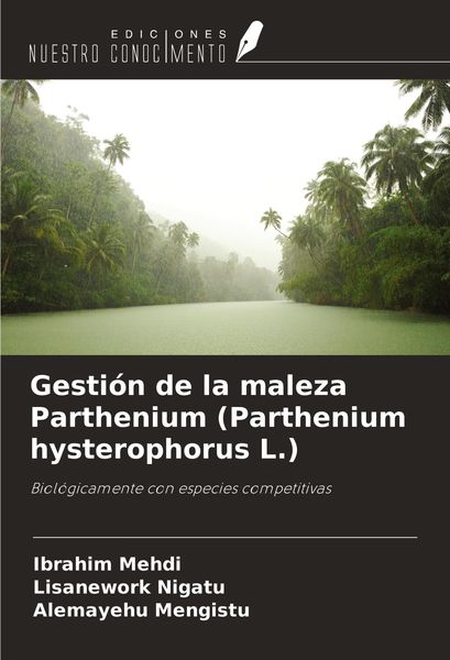 Produktbild: Gesti&oacute;n de la maleza Parthenium (Parthenium hysterophorus L.)